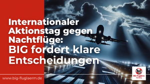 Internationaler Aktionstag gegen Nachtflüge: BIG fordert klare Entscheidungen